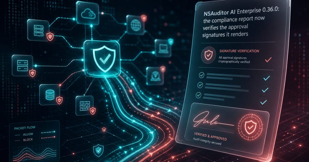 nsauditor-ai-enterprise-0-36-0-compliance-report-verifies-approval-signatures